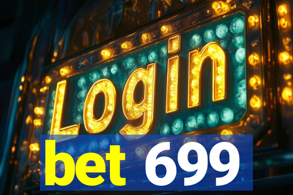 bet 699